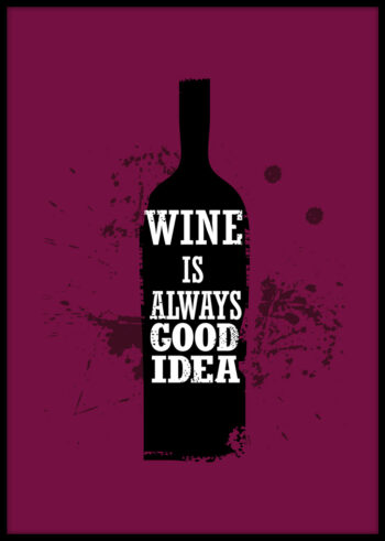 Plakat do kuchni - Wine is Always Good Idea